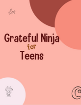 Grateful Ninja for Teens Lesson Plans